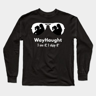 Double WayHaught - I see it, I ship it! Long Sleeve T-Shirt